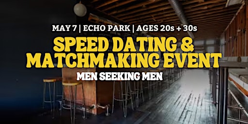 Primaire afbeelding van Speed Dating for Men Seeking Men | Echo Park | 20s & 30s