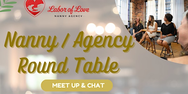 Nanny/Agency Round Table