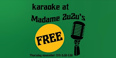 FREE Karaoke Night at Madame ZuZu's primary image