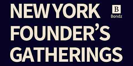 【New York】Tech Start Up Founder's Gatherings (READ Description)