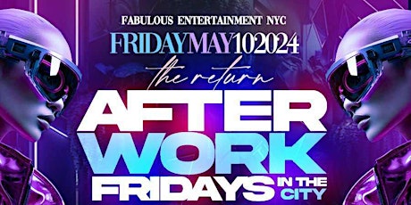 Afterwork Fridays In The City Fri May 10th @ The Dean NYC 4pm-10pm