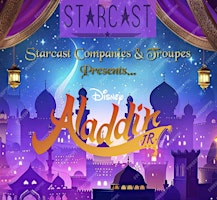 Image principale de Starcast Companies & Troupes Presents Disney's Aladdin JR