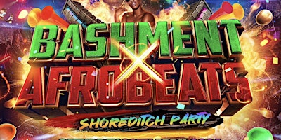 Primaire afbeelding van Bashment X Afrobeats - Shoreditch Party