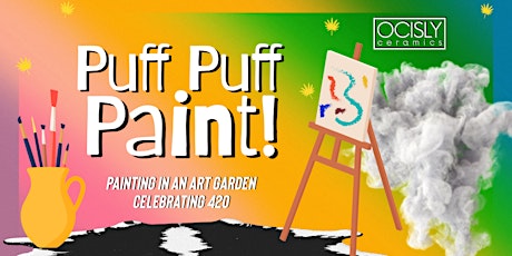 PUFF PUFF PAINT - 420 Art Garden - OCISLY Ceramics