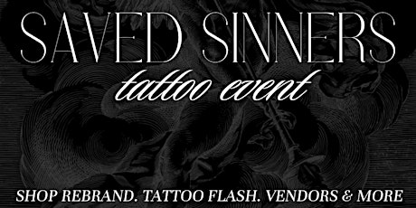 SAVED SINNERS TATTOO EVENT