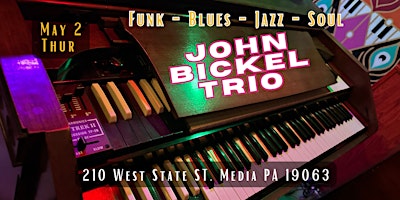 Imagem principal do evento John Bickel's Hammond Organ Trio ~ Funk Soul Blue Jazz