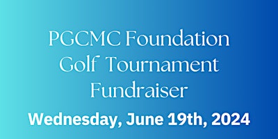 PGCMC Foundation Annual Golf Tournament primary image