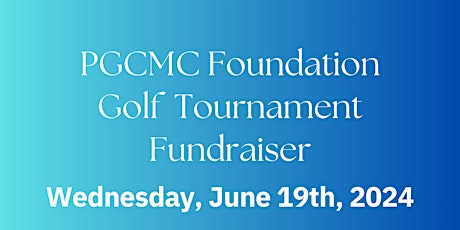 PGCMC Foundation Annual Golf Tournament