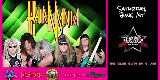 Primaire afbeelding van HairMania- 80's Hard Rock Tribute returns to The Base Bar & Grill
