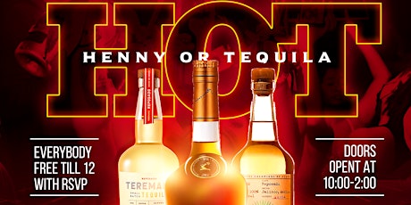 Imagen principal de H.O.T. Henny or tequila! $200 teremana $250 Henny