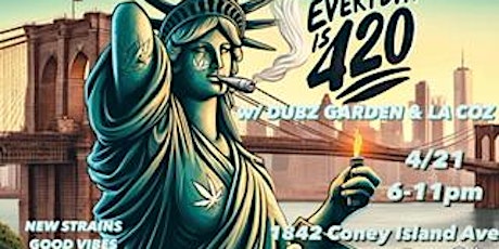 Everyday Is 420 With Dubz Garden LA Coz & GoodSmokeNYC