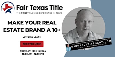 Imagem principal do evento Make Your Real Estate Brand a 10+ | Fair Texas Title