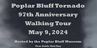 Imagem principal do evento Poplar Bluff Tornado 97th Anniversary Walking Tour