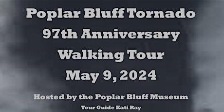 Poplar Bluff Tornado 97th Anniversary Walking Tour