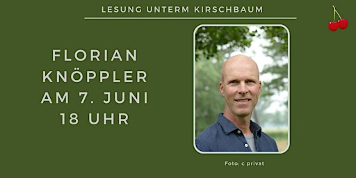 Imagem principal do evento Lesung unterm Kirschbaum mit Florian Knöppler