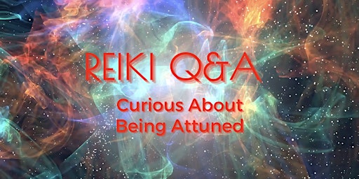 Reiki Q&A  In Preparation For Level 1, Training primary image