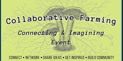 Primaire afbeelding van Collaborative Farming Connecting and Imagining Event