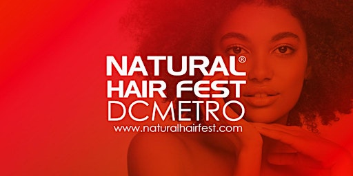 Natural Hair Fest DC Metro has Vendor Space Available EARLY BIRD SPECIAL primary image