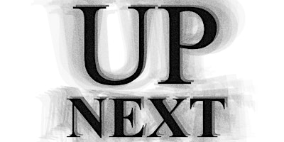 Immagine principale di UP NEXT - A Variety Show of Adventurous Musical Theater 