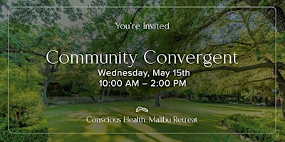 Primaire afbeelding van Community Convergent at Conscious Health Retreat Center