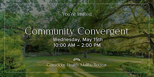 Primaire afbeelding van Community Convergent at Conscious Health Retreat Center