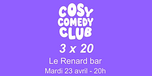 Imagem principal de Le Cosy Comedy Club : 3 x 20 minutes