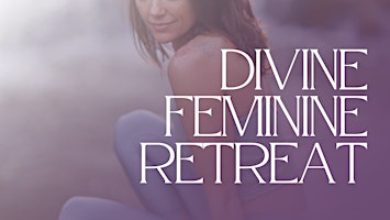 Imagem principal do evento Divine Feminine Retreat