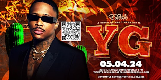 Primaire afbeelding van CLUB ENCORE PRESENTS: YG LIVE IN FRESNO - 21&OVER