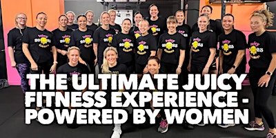 THE ULTIMATE JUICY FITNESS EXPERIENCE - POWERED BY WOMEN primary image