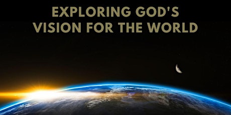 Through His Eyes: Exploring God's Vision for the World