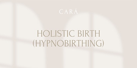 CARÁ I Holistic Birth (Hypnobirthing) mit Caro