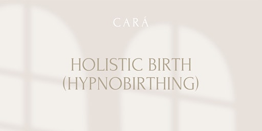 CARÁ I Holistic Birth (Hypnobirthing) mit Caro primary image