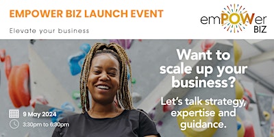 Primaire afbeelding van EMPOWER BIZ: Launch Event - Elevate Your Business