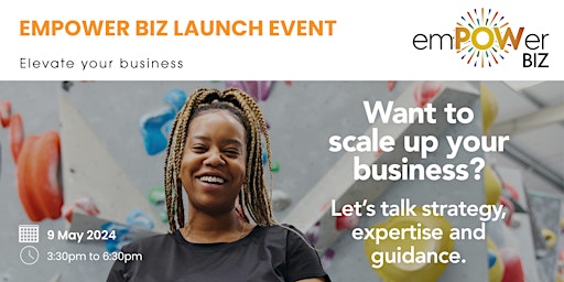 Imagen principal de EMPOWER BIZ: Launch Event - Elevate Your Business