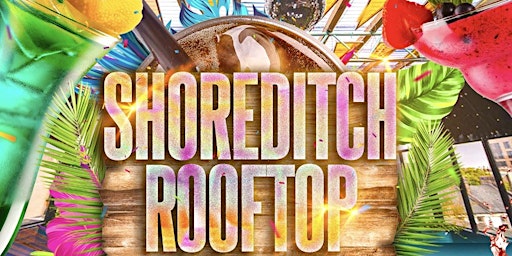 Primaire afbeelding van Shoreditch Rooftop Day Party - Hip Hop, Bashment, Afrobeats - BANK HOLIDAY