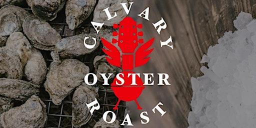Imagem principal de 5th Annual Calvary Oyster Roast, 5/18/24, Noon-4:00 PM