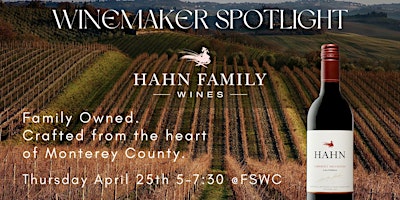 Primaire afbeelding van Hahn Family Wines Winemaker Spotlight @ First Street Wine Co.