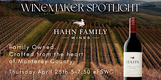 Imagem principal do evento Hahn Family Wines Winemaker Spotlight @ First Street Wine Co.