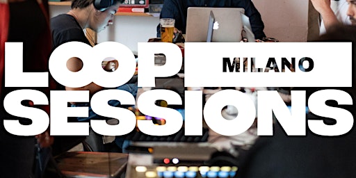 Primaire afbeelding van Loop Sessions Milano #29