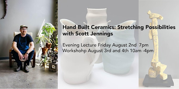 Hand Built Ceramics: Stretching the Possibilities with Scott Jennings