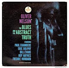 Oliver Nelson's The BLUES And The ABSTRACT TRUTH Performed Live at JRAC