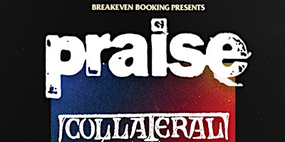 Imagem principal do evento Praise, Collateral, Smelter, & Dime