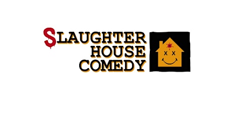 Slaughter House Comedy