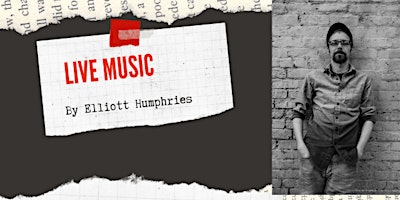 Imagen principal de Live Music by Elliott Humphries!