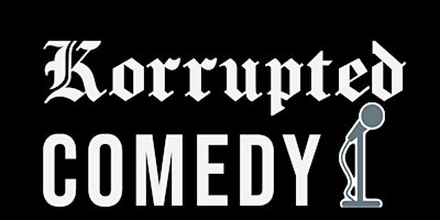 Korrupted Comedy CA @ The Conference Room In Playa Vista primary image