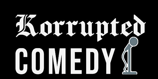 Korrupted Comedy CA @ The Conference Room In Playa Vista primary image