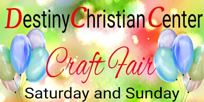 Destiny Christian Center Craft Fair primary image