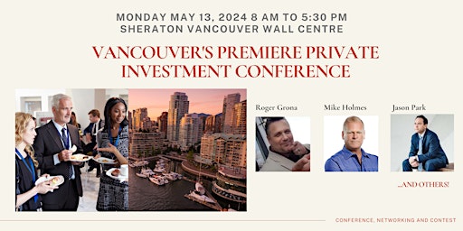 Immagine principale di Vancouver's Premiere Private Investment Conference and Networking 