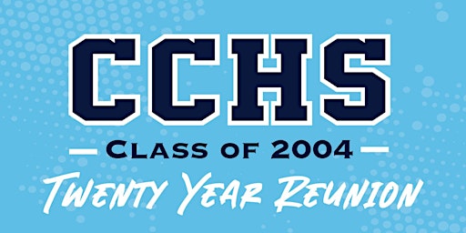 Image principale de CCHS Class of 2004 Reunion
