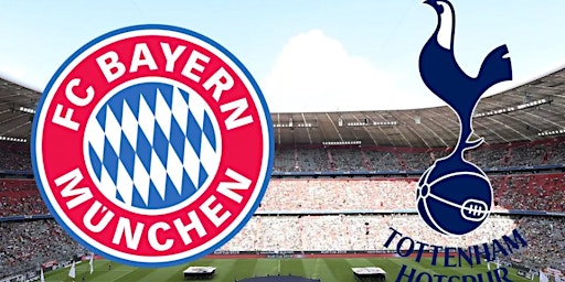 Tottenham Hotspur vs Bayern - #Bundesliga #WatchParty primary image